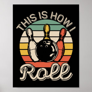 Dit Is Hoe Ik Retro Bowling Kom Team Grappig Rol Poster