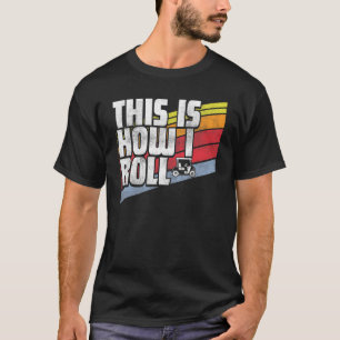 Dit is hoe ik Retro Golf Cart Golfing kan rollen T-shirt