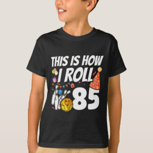 Dit Is Hoe Ik Rol 85 Bowling 85ste Verjaardag T-shirt