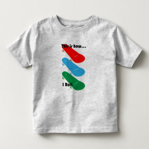 Dit is hoe ik rol Design - Peuter Fijne Jersey T- Kinder Shirts