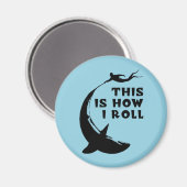 Dit is hoe ik rol - duiken met haai magneet (Voorkant / Achterkant)