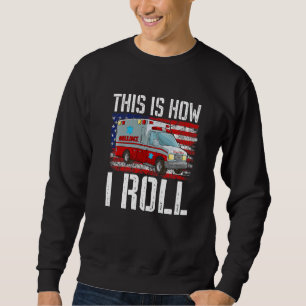 Dit Is Hoe Ik Rol EMT Paramedicus EMS Ambulance Am Trui