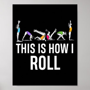 Dit is hoe ik rol Funny Cheerleading Gymnast Poster