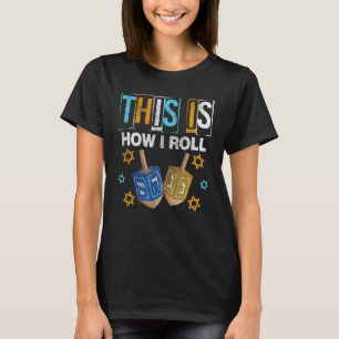 Dit Is Hoe Ik Rol Hanukkah Draaitol Chanukah Joo T-shirt