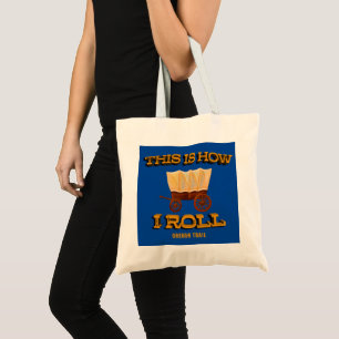 Dit is hoe ik rol, Oregon Trail Geschiedenis Buff Tote Bag