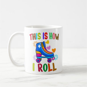 Dit is hoe ik rol - Roller Skaten Koffiemok