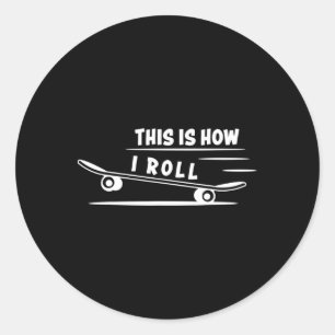 Dit is hoe ik rol Skateboard Skateboarden Skateb Ronde Sticker
