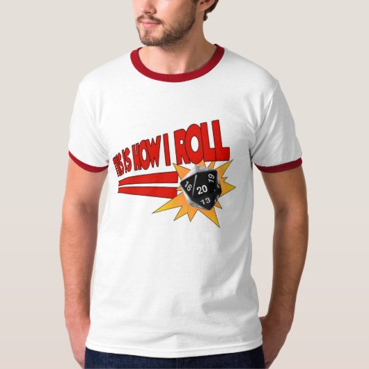 Dit is hoe ik Roll T-shirt (Voorkant)
