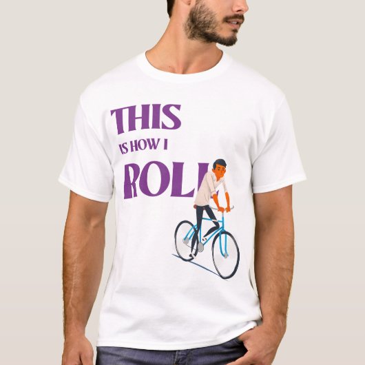 Dit is hoe ik Roll T-shirt (Voorkant)