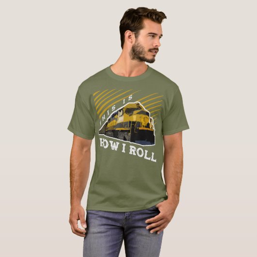 Dit is hoe ik Roll Train Engineer Railroad T-shirt (Voorkant volledig)
