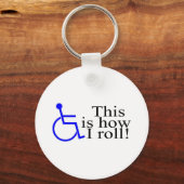 Dit is hoe ik rolstoel moet rollen sleutelhanger (Voorkant)