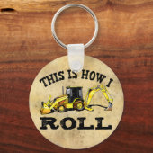 Dit is hoe ik rolt - backhoe sleutelhanger (Voorkant)