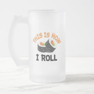 Dit is hoe ik rolt - Funny Sushi Matglas Bierpul