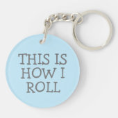 DIT IS HOE IK RV Motorhome Camping CUSTOM ROLL Sleutelhanger (Achterkant)