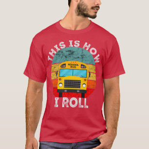 Dit is hoe ik schamele schoolbus retro Sunset kan  T-shirt