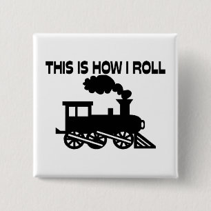 Dit is hoe ik trein moet rollen vierkante button 5,1 cm