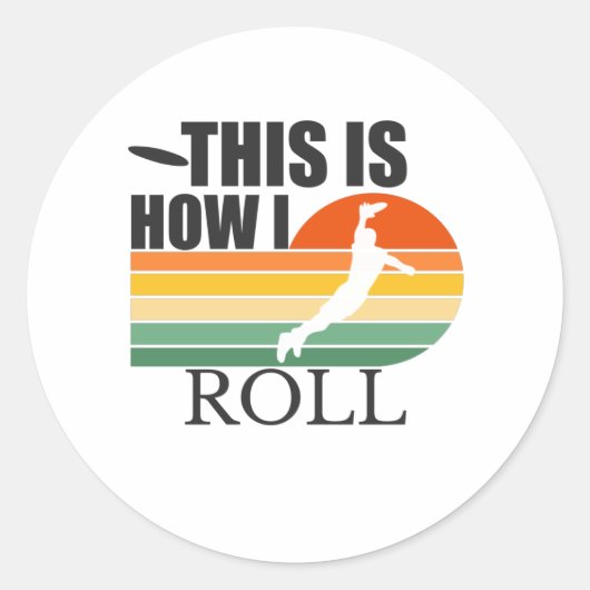 Dit is hoe ik Ultimate Frisbee rolt Ronde Sticker (Voorkant)