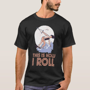 Dit is hoe ik Wakeboarding Wake rol T-shirt