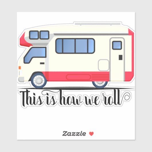 Dit is hoe we RV recreatievoertuig rollen Sticker (Vel)