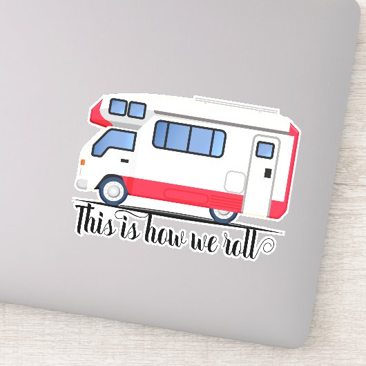 Dit is hoe we RV recreatievoertuig rollen Sticker (Detail)