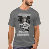 Dit is je leven - ben jij wie je wilt zijn? t-shirt (Voorkant)