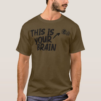 Dit is jouw brein t-shirt