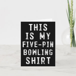 Dit is mijn 5-pins Bowling Shirt Bowler Kaart