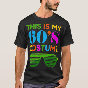 Dit is mijn 60s Costume Gift 60's 70-jarige Partij T-shirt