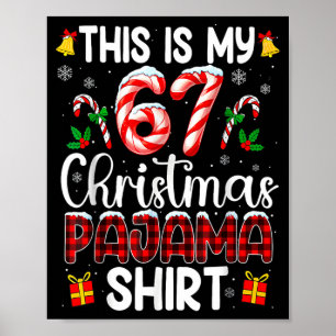 Dit is mijn 67 kerst pyjama shirt grappig 67 meme poster