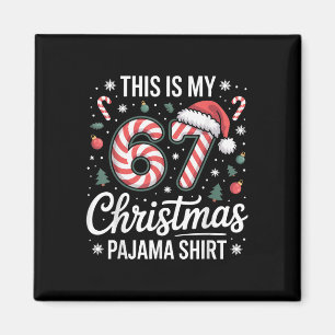 Dit is mijn 67 kerstpyjama 67 meme Gen Alpha jonge Magneet
