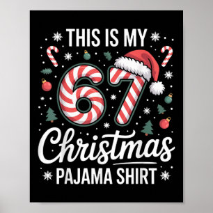 Dit is mijn 67 kerstpyjama 67 meme Gen Alpha jonge Poster