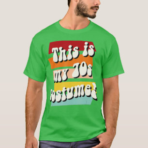 Dit is mijn 70s kostuum, 1970s Hippy Phrase Funny  T-shirt