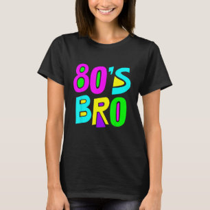 Dit is mijn 80s Bro 80's T-shirt van de 90-jarige 