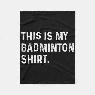 Dit is mijn Badminton Shirt - Speler Sport Spel Fleece Deken