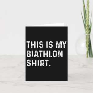 Dit is mijn biatlonshirt - Ski Skiën Skier Kaart