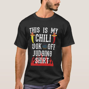 Dit is mijn chili kok van het beoordelen van feest t-shirt