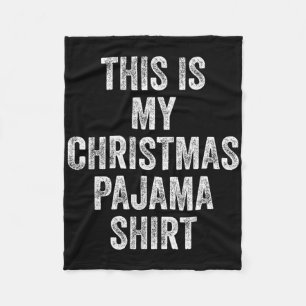 Dit is mijn Christmas pyjama Shirt Funny Xmas PJS  Fleece Deken