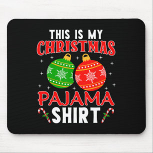 Dit is mijn Christmas pyjama Shirt Funny Xmas PJS Muismat