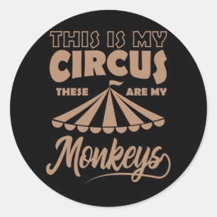 DIT IS MIJN CIRCUS, DIT ZIJN MIJN MONDIALE FIJN. RONDE STICKER
