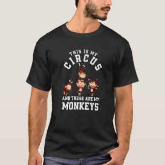 Dit is mijn Circus en dit zijn mijn apen. T-shirt