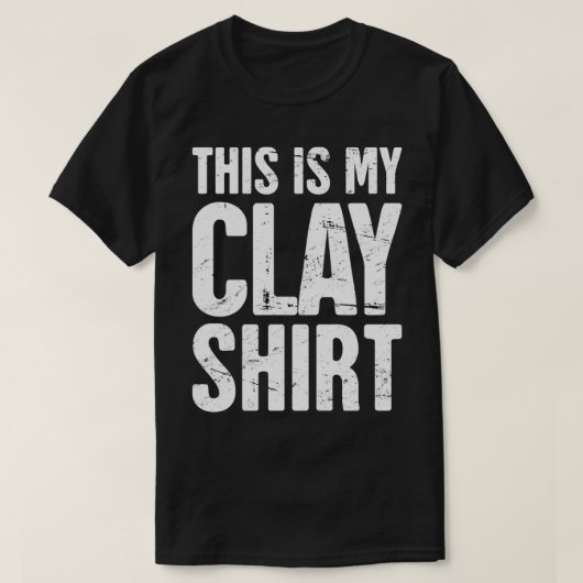 Dit is mijn Clay Shirt Funny Pottery Quote (Design voorkant)
