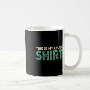 Dit Is Mijn Cruise Shirt Leuk Ik Hou Van Cruises V Koffiemok