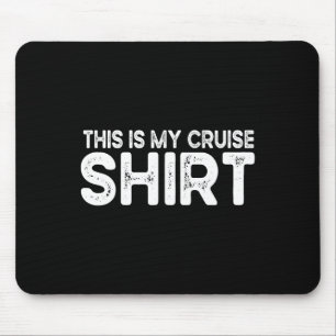 Dit Is Mijn Cruise Shirt Leuk Ik Hou Van Cruises V Muismat