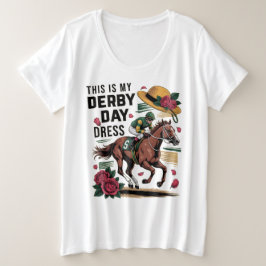 Dit is mijn Derby Day Dress Grote Maat T-shirt