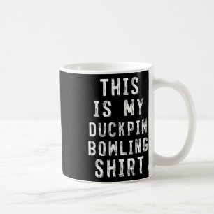 Dit is mijn Duckpin Bowling Shirt Bowler Koffiemok
