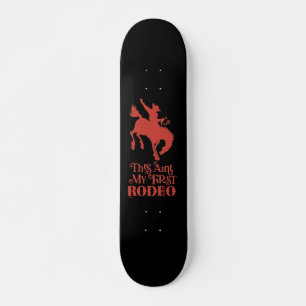DIT IS MIJN EERSTE RODEO grappige cowboy horserVIN Skateboard