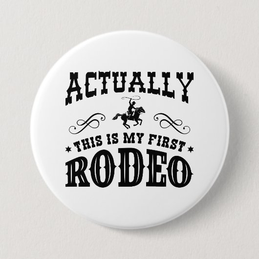 Dit is mijn eerste rodeo ronde button 7,6 cm (Voorkant)