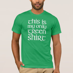 Dit is mijn enige groene T-shirt met shirt