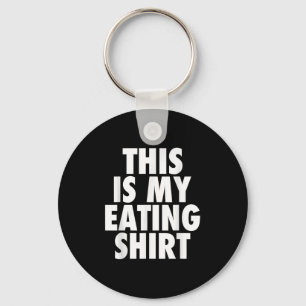 Dit is mijn eten Shirt - Funny Foodie Feast Quote Sleutelhanger