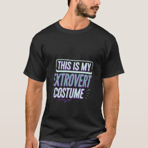 Dit is mijn extraverte kostuum uitgaande sociale p t-shirt